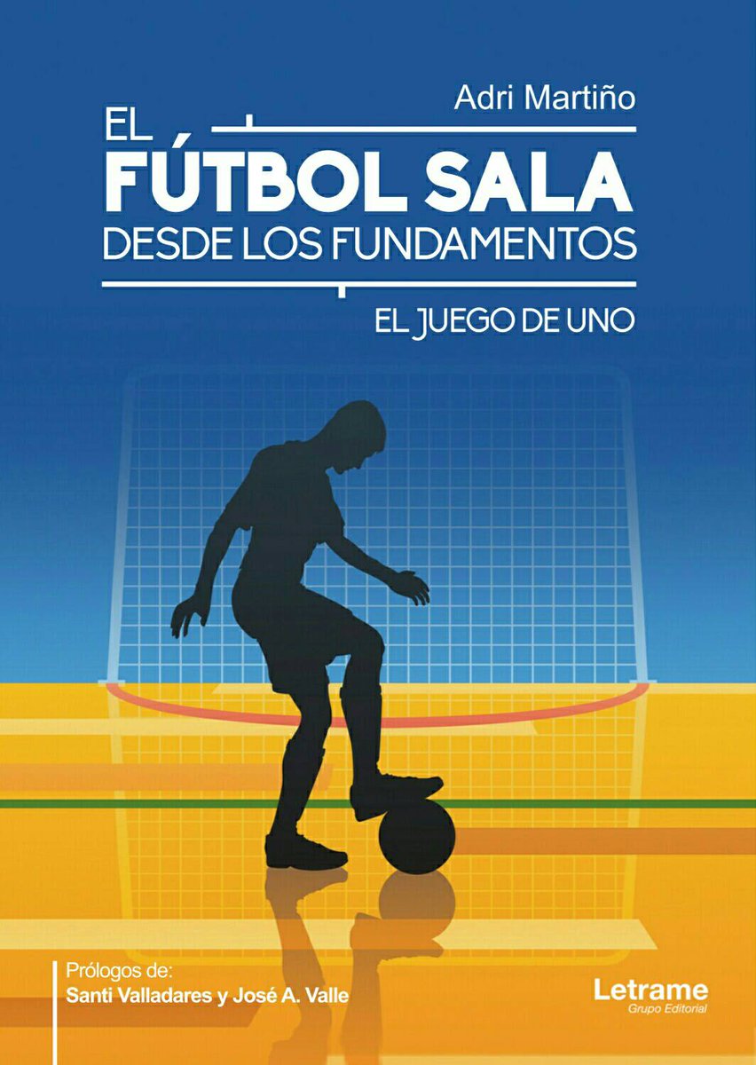 El Fútbol Sala desde los Fundamentos: “El Juego de Uno”