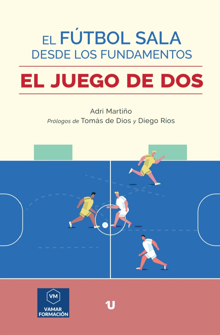 El Fútbol Sala desde los Fundamentos: “El Juego de Dos”